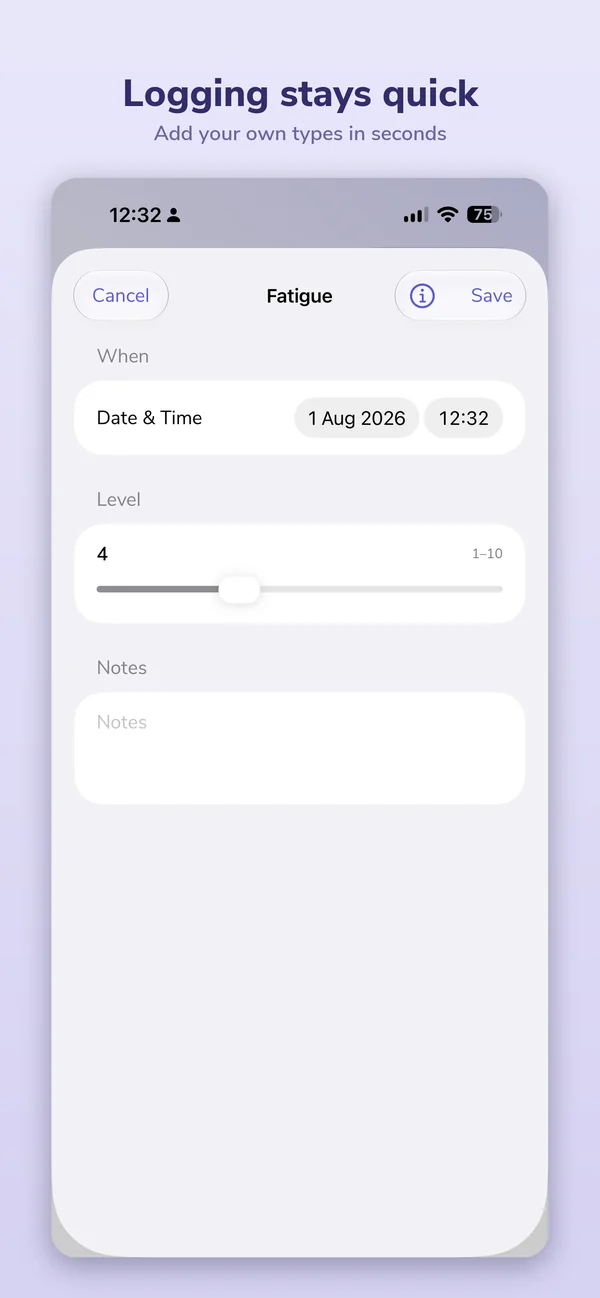 Logging stays quick — add your own types in seconds
